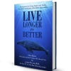 Live Longer and Better: by Chris Burres Co-Founder of SES Research, Inc. and Jerome Corsi 2X New York Times Best Seller